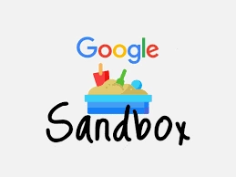 Google Sandbox là gì? Sự thật và cách hóa giải Sandbox 2024