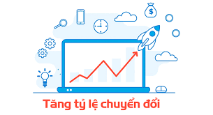 Cách Tăng Tỷ Lệ Chuyển Đổi Website Bán Hàng Hiệu Quả