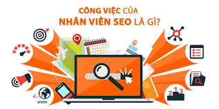 Công Việc của Nhân Viên SEO Khám phá Chi Tiết